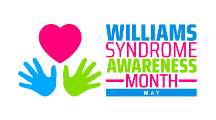 Williams Syndrome Awareness Month background banner or poster design template. observed every year in May. Holiday concept. Use to any Template, card, poster, placard, template.