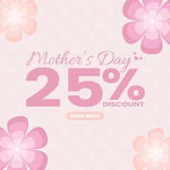 Mother's Day 25% Discount Promotion Post with Pink Floral Background and Elegant Typography