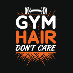Gym Hair Don’t Care Typography