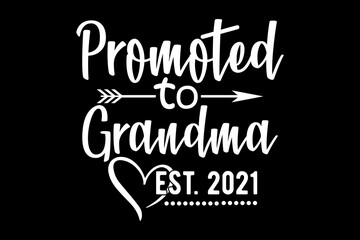 Promoted to grandma svg pregnancy quotes typography t-shirt design for cricut.