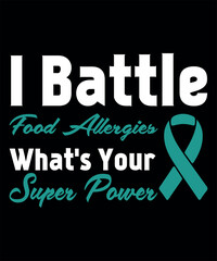 I Battle Food Allergies Awareness T-Shirt – Superpower Ribbon Support Tee