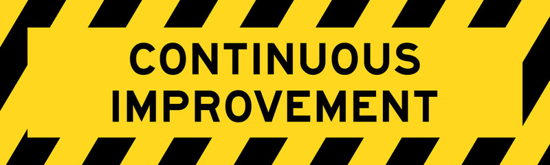 Yellow and black color with line striped label banner with word continuous improvement