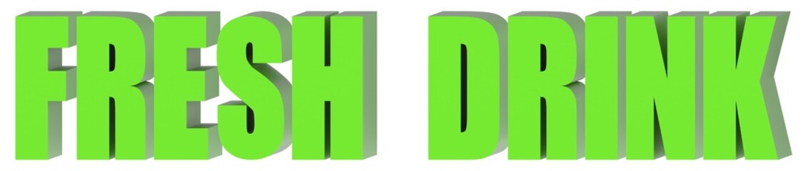 Fresh Drink - 3d text , 3d render