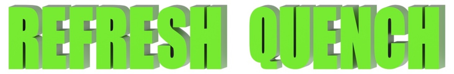 Refresh Quench - 3d text , 3d render