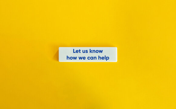 Let us know how we can help. Text on Block Letter Tile on Yellow Background. Minimal Aesthetic.