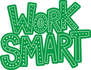 Work Smart - Motivational Quote.
