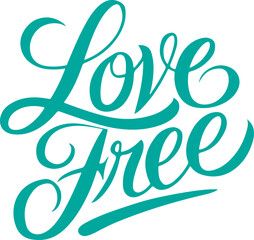 Obraz premium Love Free Teal Typography.