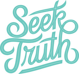Seek Truth.