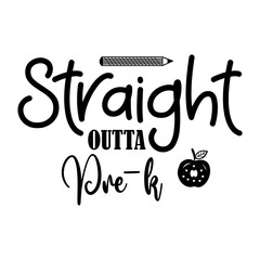 Straight Outta Pre-k svg 