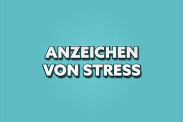 Anzeichen von Stress (Signs of stress) - A turquoise banner illustration with white text.