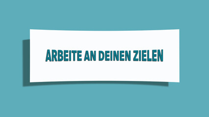 Arbeite an deinen Zielen (Work on your goals) - A card isolated on light green background.