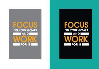 Motivational Typography Poster: 'FOCUS ON YOUR GOALS AND WORK FOR IT