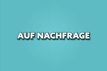 Auf Nachfrage (On request) - A turquoise banner illustration with white text.