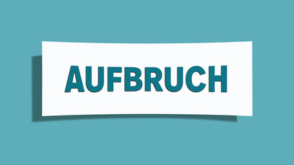 Aufbruch (Departure) - A card isolated on light green background.