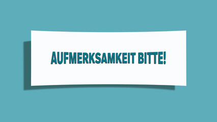 Aufmerksamkeit bitte (Attention please) - A card isolated on light green background.