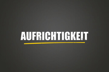 Aufrichtigkeit (sincerity) - A blackboard with white text.