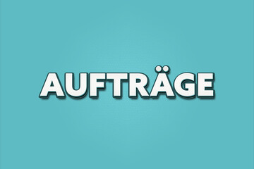 Auftraege (Orders) - A turquoise banner illustration with white text.