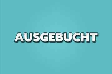 Ausgebucht (Fully booked) - A turquoise banner illustration with white text.