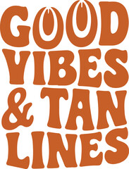Warm Good Vibes and Tan Quote Design for Summer Relaxation and Style