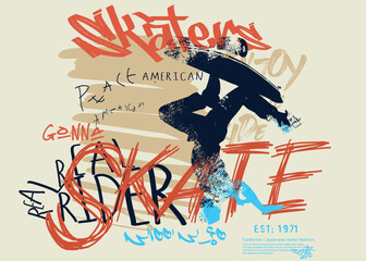 art typography slogan, skateboard in minimalistic style with grunge vintage, freestyle skateboard graffiti, graphics graffity sports, urban typography street art graffiti slogan. T, eps8