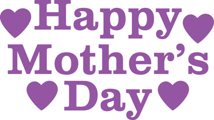 Happy Mother’s Day typography clip art design on plain white transparent isolated background for sign, card, shirt, hoodie, sweatshirt, apparel, tag, mug, icon, poster or badge