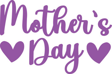 Mother’s Day typography clip art design on plain white transparent isolated background for sign, card, shirt, hoodie, sweatshirt, apparel, tag, mug, icon, poster or badge