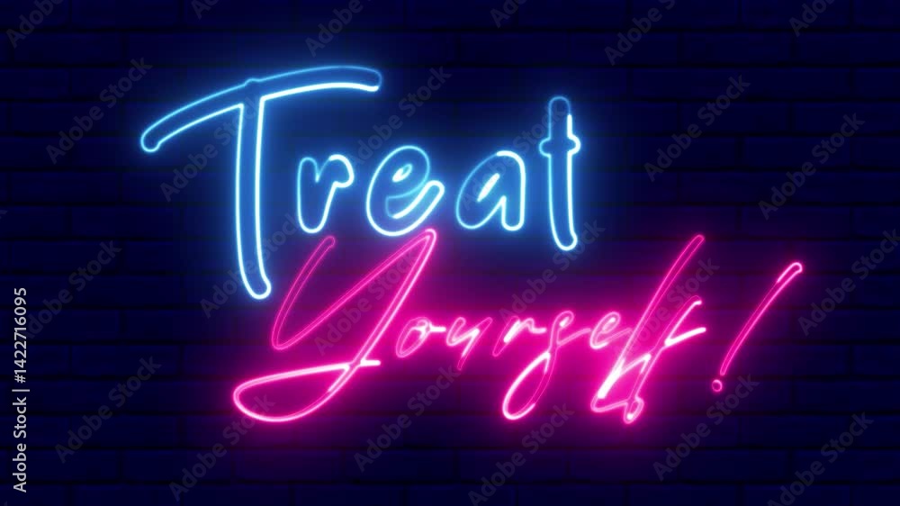 Poster treat yourself neon sign. treat yourself text font with neon light. luminous and shimmering haze ins