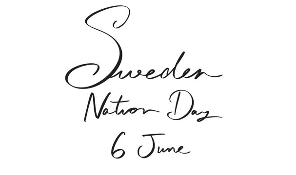 sweden nation day 6 june month sixth day date text font calligraphy hand written lettering script object sweden nation day 6 june month sixth day date country national independence swedish freedom 