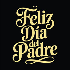 Feliz día del padre gold lettering spanish text phrases Happy father's Day calligraphy greeting card hand drawn vector illustration art print, Tengo a un Super, Papa, Te quiero, Papa print