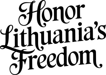 Fototapeta premium Honor Lithuania's Freedom Now.
