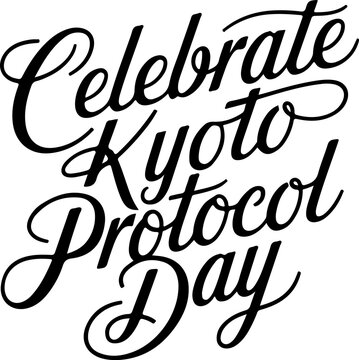 Celebrate Kyoto Protocol Day Now