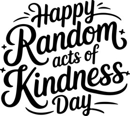 Happy Random Acts of Kindness Day.