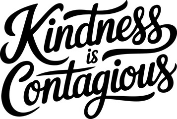 Fototapeta premium Kindness is Contagious.