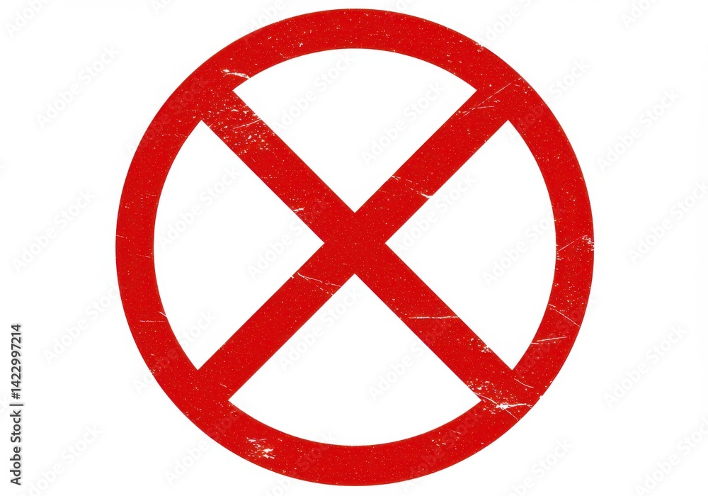 Poster a red circle with a red x through it indicating prohibition on a white background with some texture