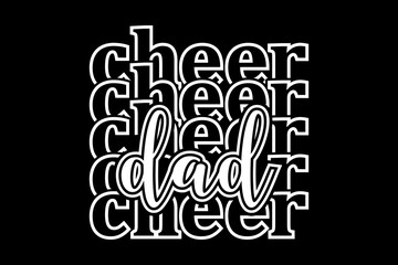 Cheer dad svg mother's day quotes typography t-shirt design for cricut.