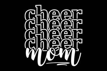 Cheer mom svg mother's day quotes typography t-shirt design for cricut.