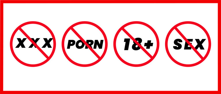 No Sex, No Porn, No 18+ Warning Sign Vector | Adult Content Restriction Symbol Set