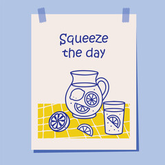 Cheerful hand drawn poster with a pitcher and glass of lemonade on a yellow checkered tablecloth and the phrase Squeeze the day. Perfect for summer decor, kitchen prints, or positive vibes. Vector