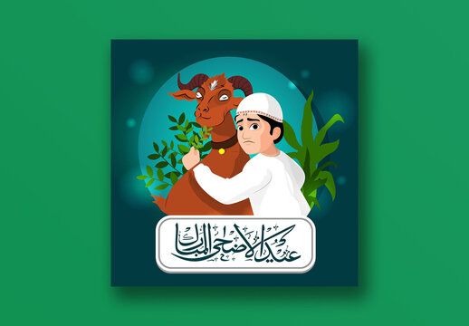 Eid ul-Adha Mubarak Editable Social Media Post with Arabic Calligraphy, Illustration of Unhappy Muslim Boy Feeding Grass to Goat.