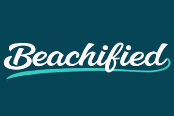 Beachified Typography Design Against Teal Background  