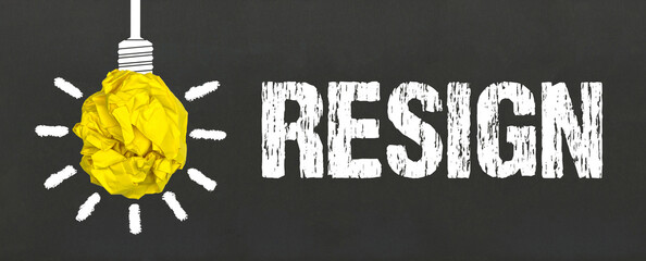 Resign	
