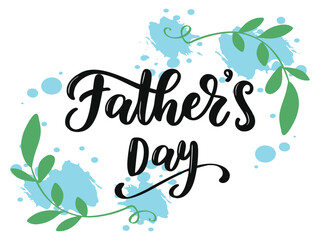 Father’s Day Calligraphy with Leaf Decoration. Handwritten Father’s Day Floral Card Design. Elegant Father’s Day Lettering with Greenery. v actor illustration.