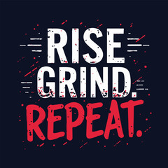 RISE GRIND REPEAT typography design 
