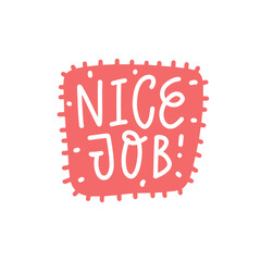 This is a positive affirmation illustration celebrating the concept of doing a nice job