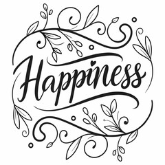 Happiness Floral Lettering - Elegant Black & White Handwritten Calligraphy Design.