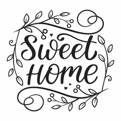 Sweet Home Calligraphy with Floral Wreath - Elegant Home Decor Design.