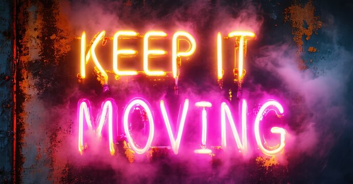 Bright glowing word keep it moving in gold and magenta bold neon font above gritty surface with grime mist and soft flickers
