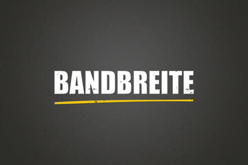 Bandbreite (Bandwidth) - A blackboard with white text.