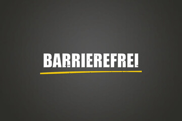 Barrierefrei (Barrier-free) - A blackboard with white text.