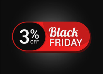 Black Friday 3% OFF Sale Sticker. Black Friday Sale Label. Three percent sale tag. Typography. Template for Banner, Promotion, Advertising, Web, Social Media post, Ads. Coupon. Vector.